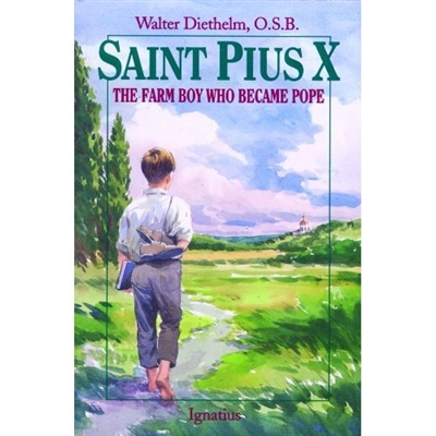 Saint Pius X: The Farm Boy Who Became Pope