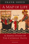 Map Of Life, A: A Simple Study of the Catholic Faith