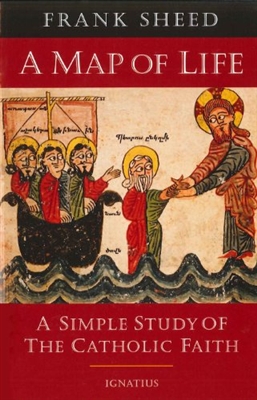 Map Of Life, A: A Simple Study of the Catholic Faith