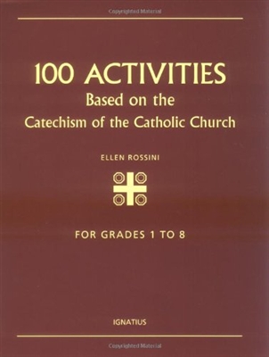100 Activities Based on the Catechism of the Catholic Church
