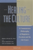 Healing the Culture: A Commonsense Philosophy of Happiness, Freedom, and the Life Issues