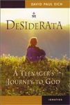 Desiderata: A Teenager's Journey to God