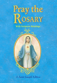 Pray the Rosary (Expanded Edition)