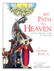 My Path To Heaven