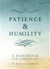 Patience & Humility: A Handbook for Christians
