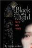 Black as Night: A Fairy Tale Retold
