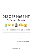 Discernment Do's and Don'ts : A Practical Guide to Vocational Discernment