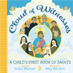 Cloud of Witnesses : A Child's First Book of Saints