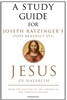 Study Guide for Pope Emeritus Benedict XVI's Jesus of Nazareth, Volume I