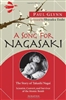 Song for Nagasaki, A: The Story of Takashi Nagai - A Scientist, Convert, and Survivor of the Atomic Bomb