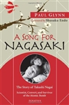 Song for Nagasaki, A: The Story of Takashi Nagai - A Scientist, Convert, and Survivor of the Atomic Bomb