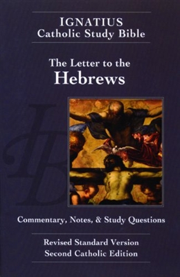 Ignatius Catholic Study Bible: The Letter to the Hebrews (2nd Edition)