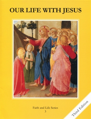 Our Life with Jesus, Grade 3 3rd Edition Student Book (Faith and Life Series)