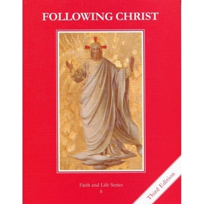 Following Christ, Grade 6 3rd Edition Student Book (Faith and Life Series)
