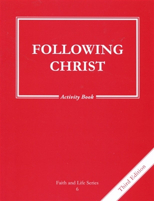 Following Christ, Grade 6 Activity 3rd Edition Activity Book (Faith and Life Series)