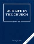 Our Life in the Church, Grade 8 3rd Edition Activity Book (Faith and Life Series)