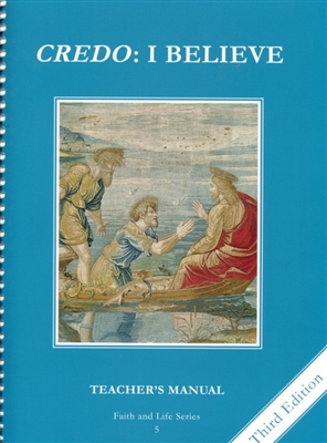 Credo: I Believe - Grade 5 3rd Edition Teacher's Manual (Faith and Life Series)