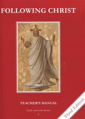 Following Christ, Grade 6 3rd Edition Teacher's Manual (Faith and Life Series)