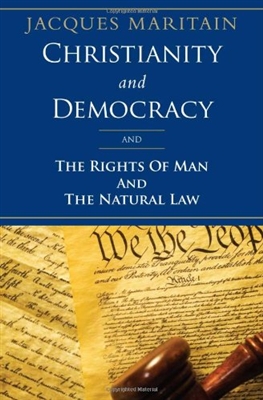 Christianity and Democracy: The Rights of Man and The Natural Law