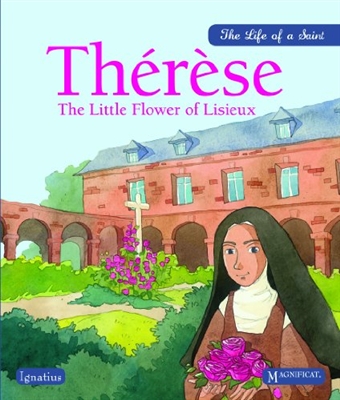Therese: The Little Flower of Lisieux