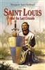 Saint Louis and the Last Crusade