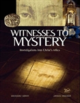 Witnesses to Mystery: Investigations into Christ's Relics
