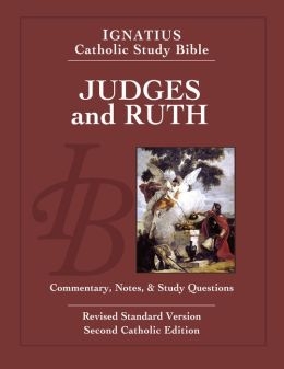 Ignatius Catholic Study Bible: Judges and Ruth