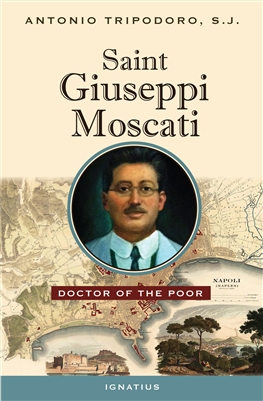 Saint Giuseppe Moscati: Doctor of the Poor