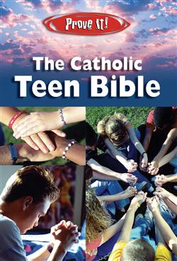 Prove It ! The Catholic Teen Bible