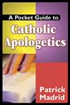 Pocket Guide to Catholic Apologetics