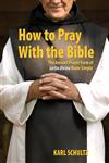 How to Pray with the Bible : The An