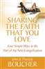 Sharing the Faith that You Love: Four Simple Ways to be Part of the New Evangelization