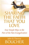 Sharing the Faith that You Love: Four Simple Ways to be Part of the New Evangelization