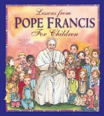 Lessons From Pope Francis For Children