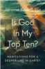 Is God In My Top 10? Meditations for a Deeper Life in Christ