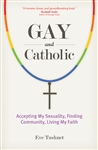 Gay And Catholic: Accepting My Sexuality, Finding Community, Living My Faith