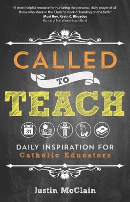 Called to Teach: Daily Inpsiration for Catholic Educators