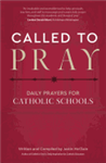 Called To Pray : Daily Prayers for Catholic Schools