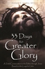 33 Days to Greater Glory: A Total Consecration to the Father Through Jesus