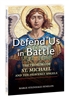 Defend Us in Battle: The Promises of St. Michael and the Heavenly Angels