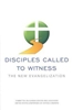 Disciples Called to Witness: The New Evangelization