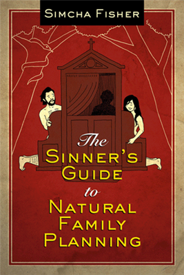 Sinner's Guide to Natural Family Planning, The