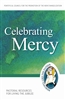 Celebrating Mercy: Pastoral Resources for Living the Jubilee