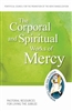 Corporal and Spiritual Works of Mercy, The: Pastoral Resources for Living the Jubilee