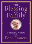 Blessing of Family, The: Inspiring Words from Pope Francis