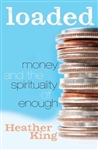 Loaded: Money and the Spirituality of Enough