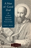 Man of Good Zeal, A: A Novel Based on the Life of St. Francis de Sales