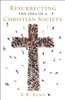 Resurrecting the Idea of a Christian Society