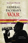 General Escobar's War: A Novel of the Spanish Civil War