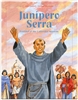 Junipero Serra: Founder of the California Missions